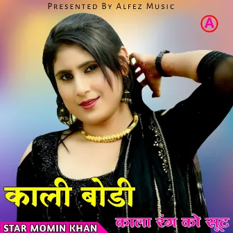 काली बोडी काला रंग को सूट by Star Momin Khan