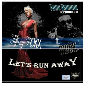 Let's Run Away by Tiffany Foxx