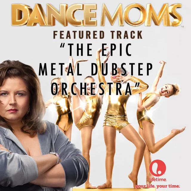 The Epic Metal Dubstep Orchestra - From "Dance Moms"