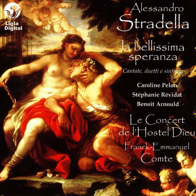 Stradella : La bellissima speranza (Cantate, duetti e sinfonia)