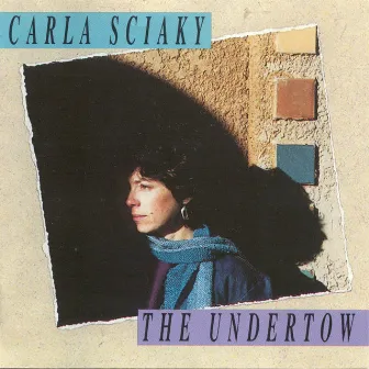 The Undertow by Carla Sciaky