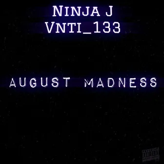 August Madness by Anti Ayoa