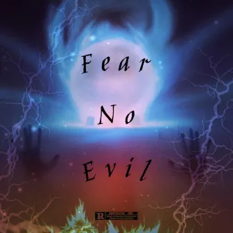 Fear No Evil by Healthy Boy