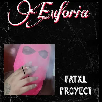 Euforia by Fatxl Proyect