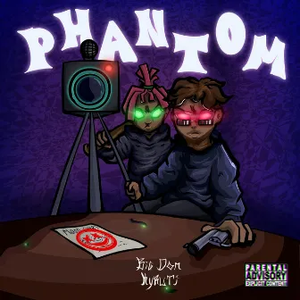 PHANTOM! by Big Dom