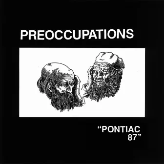 Pontiac 87 by Preoccupations