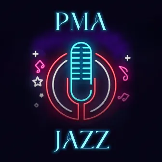 PMA JAZZ – Positive Mental Attitude For Everyday Challenges by Ibiza Jazz Café