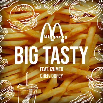 Big Tasty by Miggaz FS