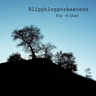 För frihet by Blippblopporkestern