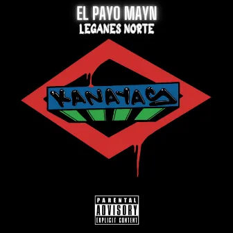 Leganes Norte by EL PAYO MAYN