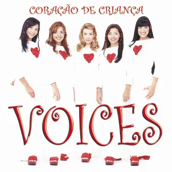 Coração de Criança by Voices