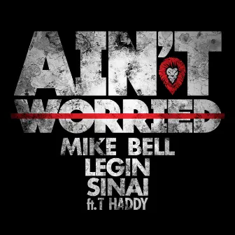 Ain't Worried (feat. T. Haddy) by Sinai