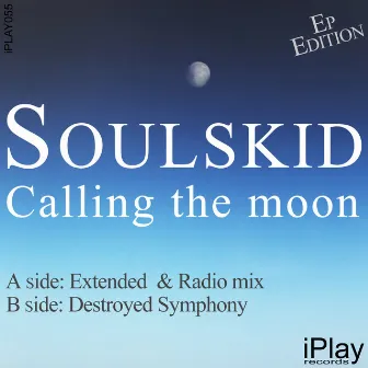 Calling The Moon (Ep Edition) by Soulskid