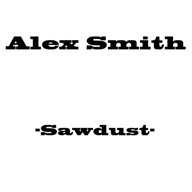 Sawdust