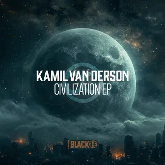 Civilization EP by Kamil Van Derson