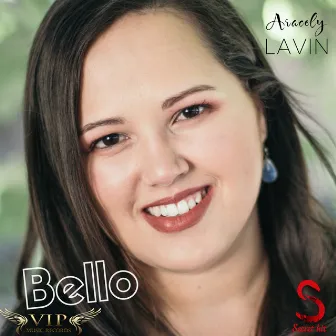 Bello by Aracely Lavin