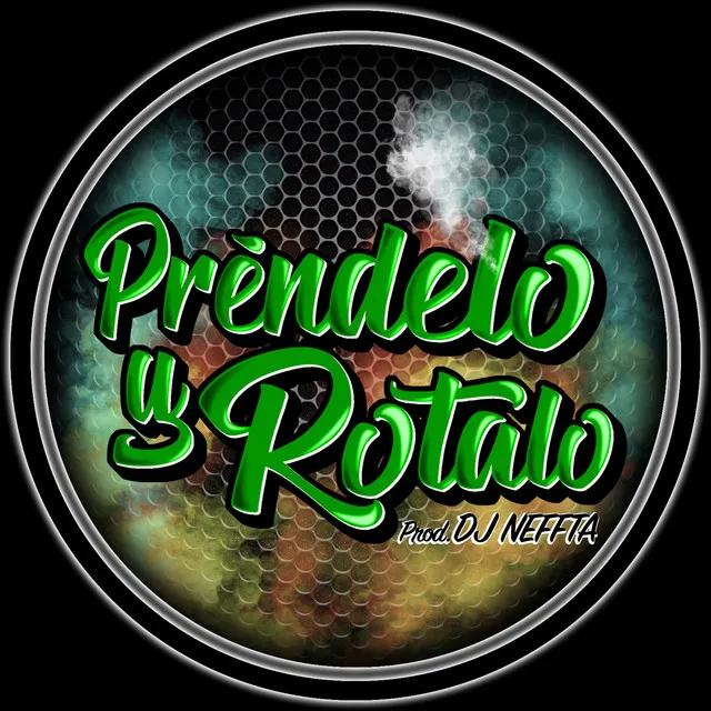 Prendelo y Rotalo