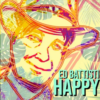 Happy by Ed Battisti