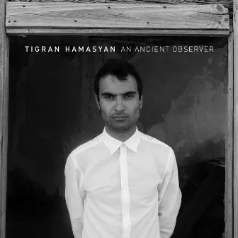 An Ancient Observer by Tigran Hamasyan