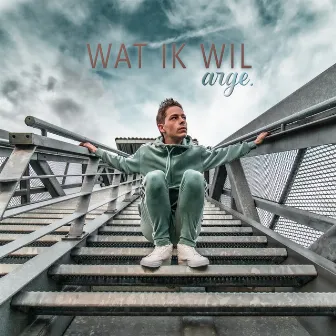 Wat Ik Wil by Vin Arge