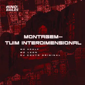 Montagem-Tuim Interdimensional by Mc Hralf