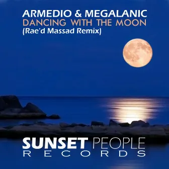 Dancing With The Moon (Rae'd Massad Remix) by Armedio