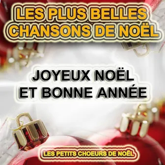 Les plus belles chansons de Noël : Joyeux Noël et bonne année by Unknown Artist