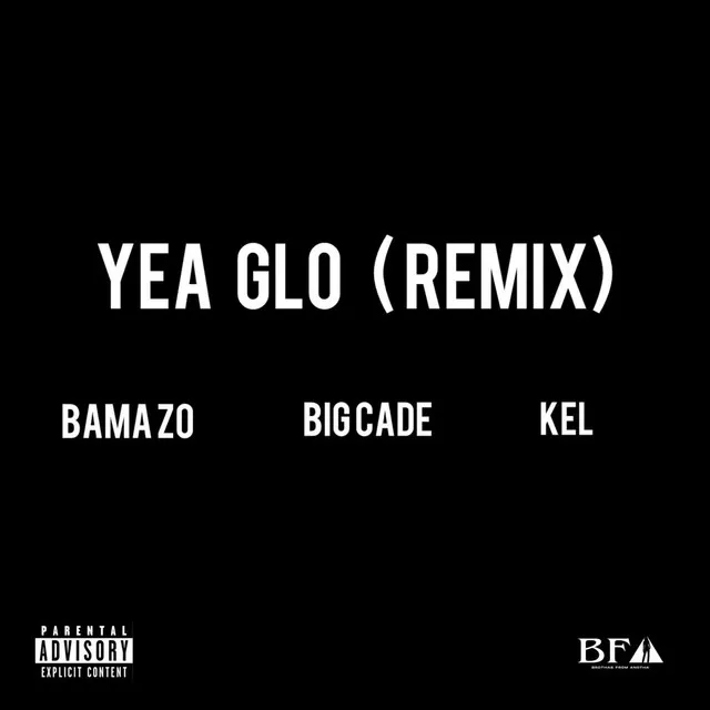 Yea Glo (Remix)