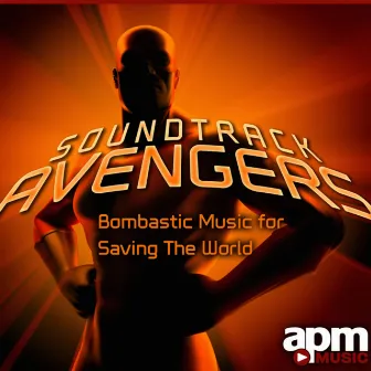 Soundtrack Avengers: Bombastic Music for Saving the World by APM Film Orchestra