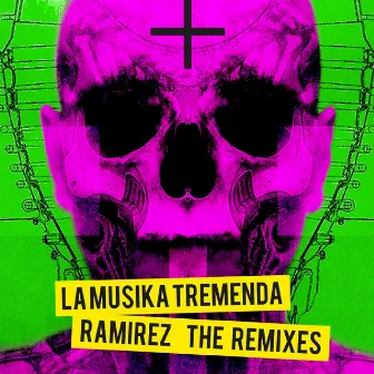 La Musika Tremenda (The Remixes) by Ramirez