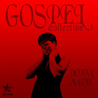 The Gospel Collection: Donna Marie by Donna Marie