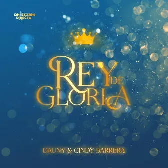 Rey de Gloria by Cindy Barrera