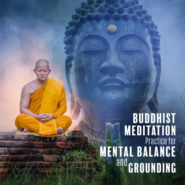 Buddhist Meditation Practice for Mental Balance and Grounding