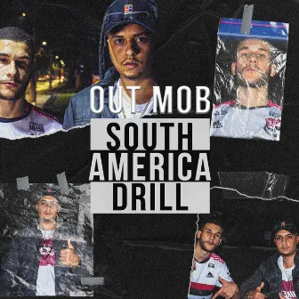 South America Drill by OUT MOB