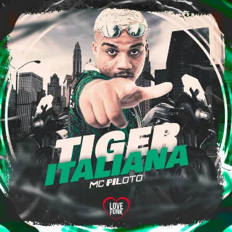 Tiger Italiana by MC PILOTO