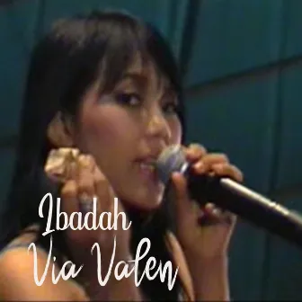 Ibadah by Via Valen