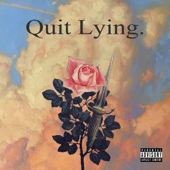 Quit Lying. by Saint Parrish