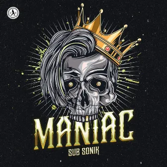 Maniac by Sub Sonik