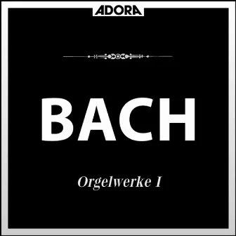 Bach: Orgelwerke, Vol. 1 by Walter Kraft