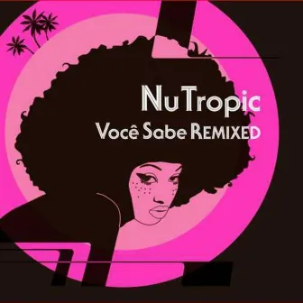 Voce Sabe by Nu Tropic