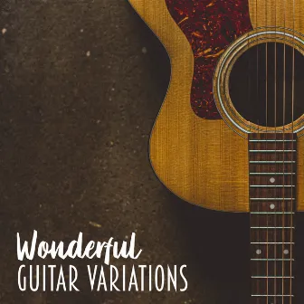 Wonderful Guitar Variations – Positive Jazz Music Vibes for Relaxation by Good Time House