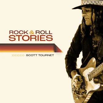 Rock and Roll Stories by Scott Tournet