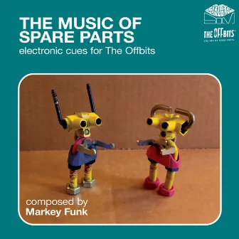 The Music of Spare Parts by Markey Funk