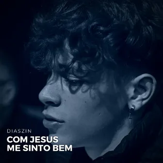 Com Jesus Me Sinto Bem by diaszin