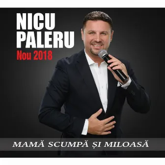 Nicu Paleru: Mama Scumpa Si Miloasa 2018 by Nicu Paleru