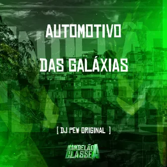 Automotivo das Galáxias by DJ Pew Original