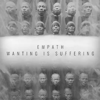 Wanting Is Suffering by Empath