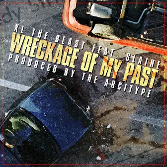 Wreckage Of My Past by XL the Beast