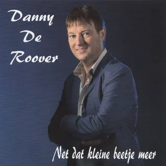 Net Dat Kleine Beetje Meer by Danny De Roover