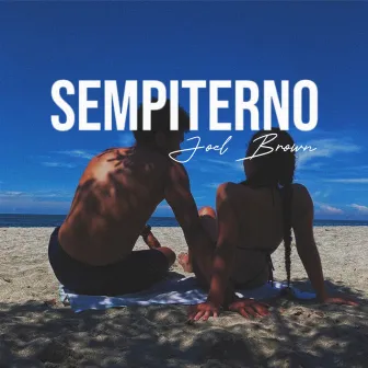 SEMPITERNO by JOEL BROWN